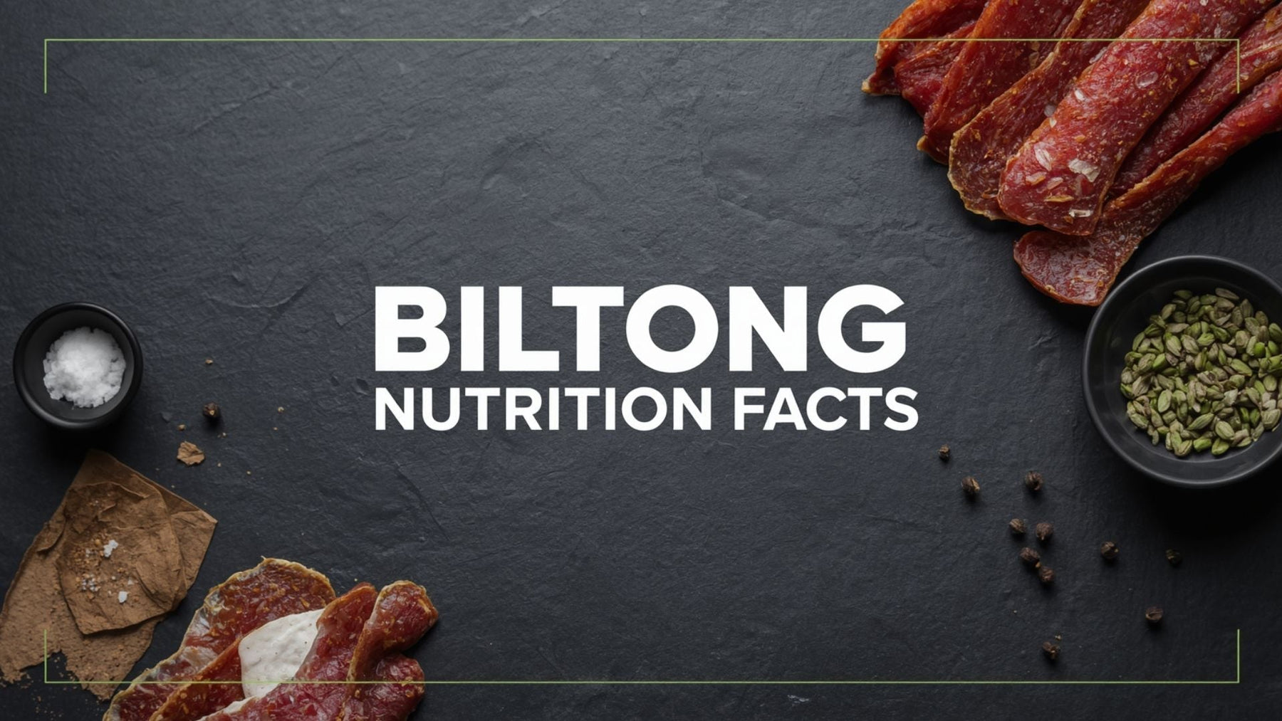 Biltong Nutrition Facts