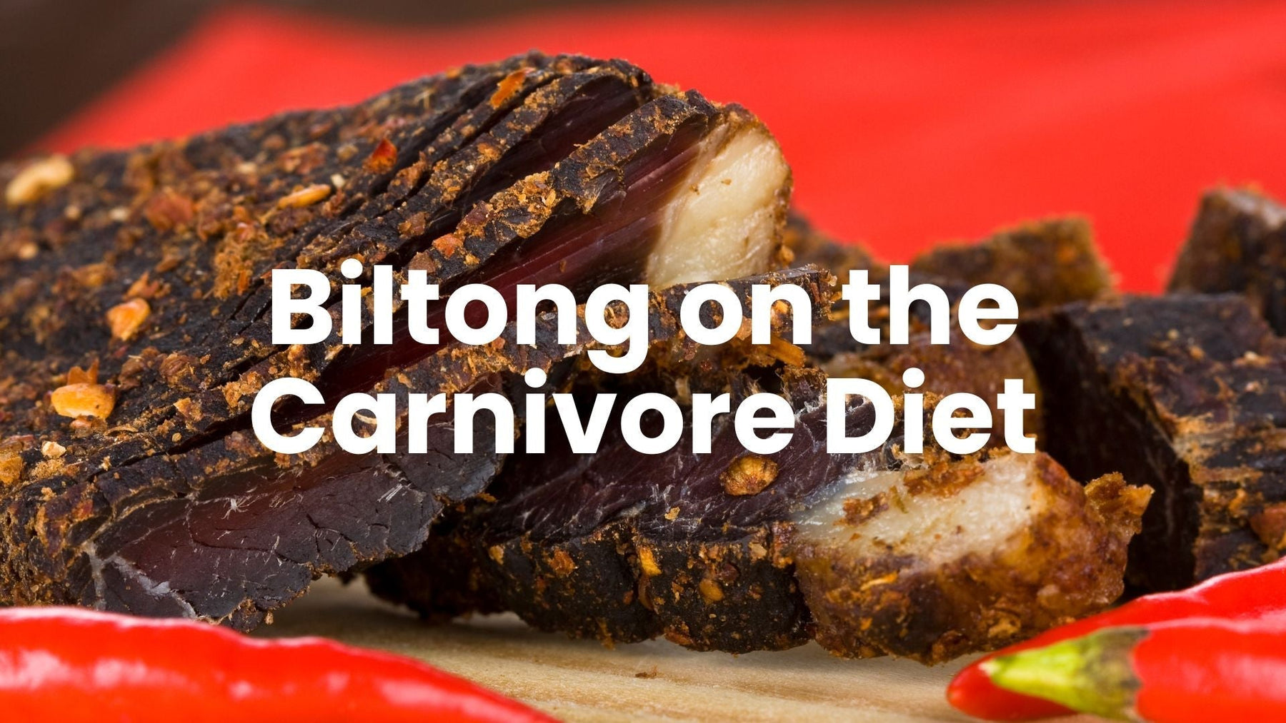 Biltong on the Carnivore Diet